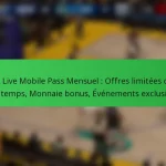 NBA Live Mobile Pass Mensuel : Offres limitées dans le temps, Monnaie bonus, Événements exclusifs