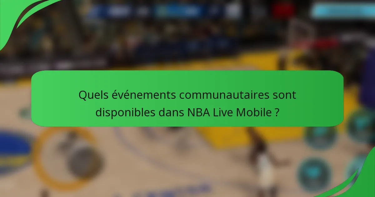 Quels événements communautaires sont disponibles dans NBA Live Mobile ?